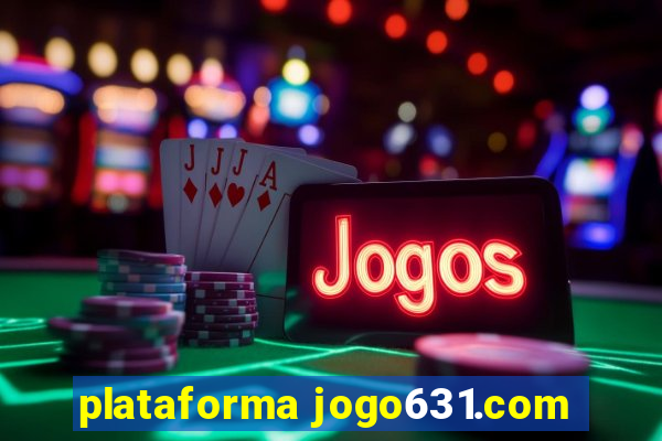 plataforma jogo631.com